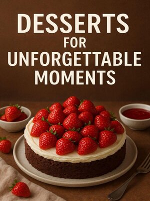 cover image of Desserts for Unforgettable Moments